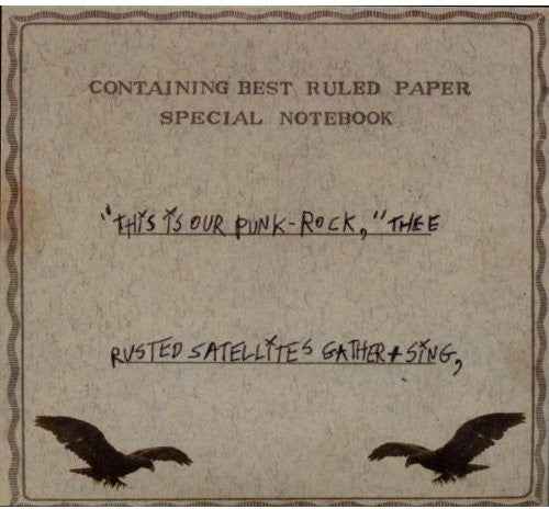 This Is Our Punk-Rock, Thee Rusted Satellites Gather and Sing [CD]