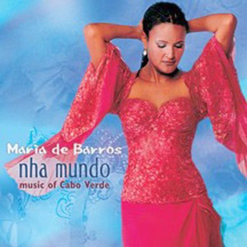 Maria De Barros - Nha Mundo Music CD