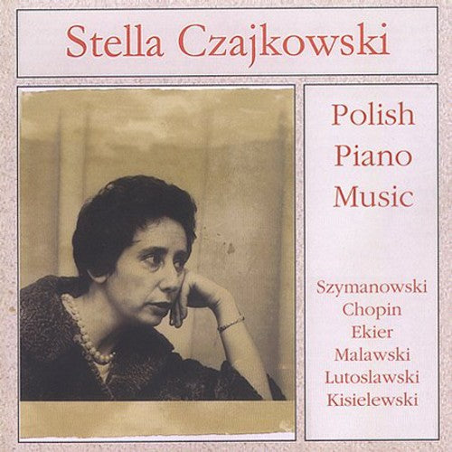 STELLA CZAJKOWSKI - Plays Polish Piano Music [CD]