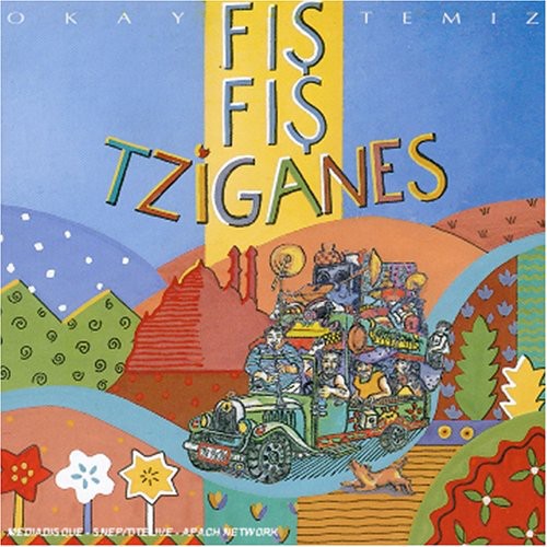 Okay Temiz - Fils Fils Tziganes Music CD