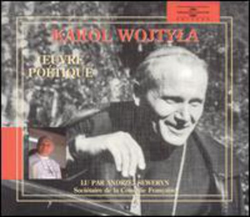 ANDRZEJ SEWERYN - Karol Wojtyla:Oeuvre Poetique [CD]