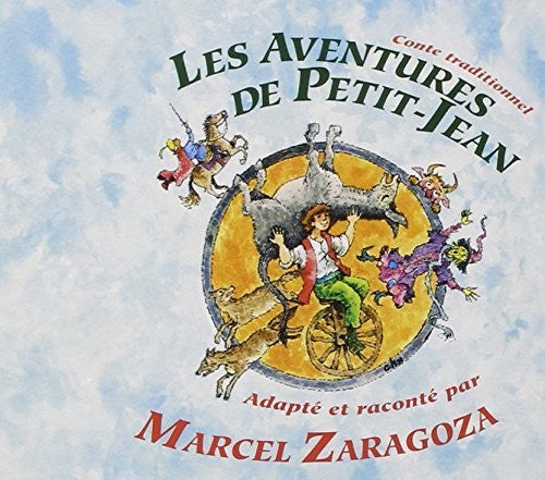 MARCEL ZARAGOZA - Les Aventures de Petit Jean [CD]