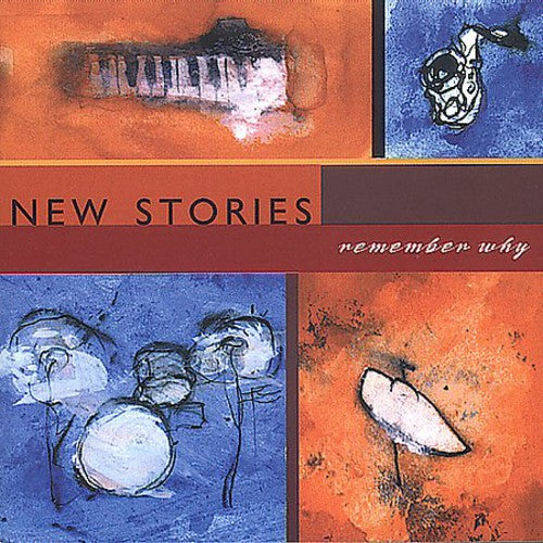 NEW STORIES - Remember Why Music CD
