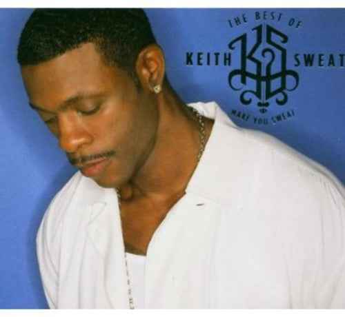 Best of Keith Sweat: Make You Sweat [CD]