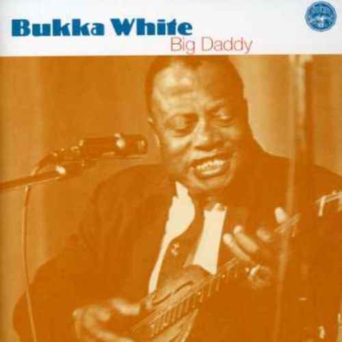White, Bukka : Big Daddy [CD]