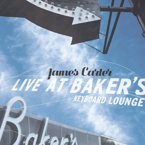 James Carter - Live at Baker's Keyboard Lounge [CD]