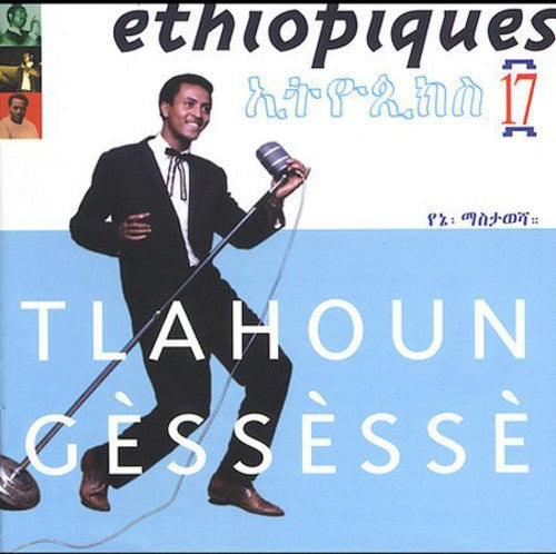 Tlahoun Gessesse - Ethiopiques, Vol. 17 [CD]