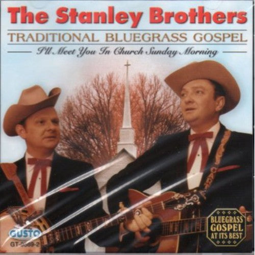 Stanley Brothers - Traditional Bluegrass Gospel [CD]