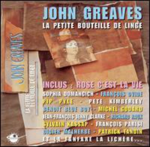 John Greaves - La Petite Bouteille de Linge [CD]