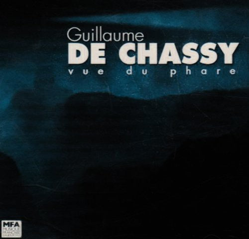 Guillaume De Chassy - Vue Du Phare [CD]