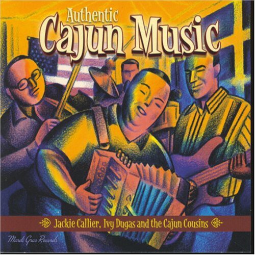 Callier/Dugas/Cajun Cousins - Authentic Cajun Music [CD]