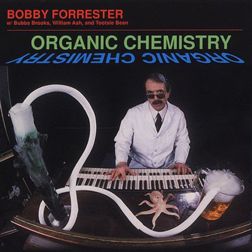 Bobby Forrester - Organic Chemistry [CD]