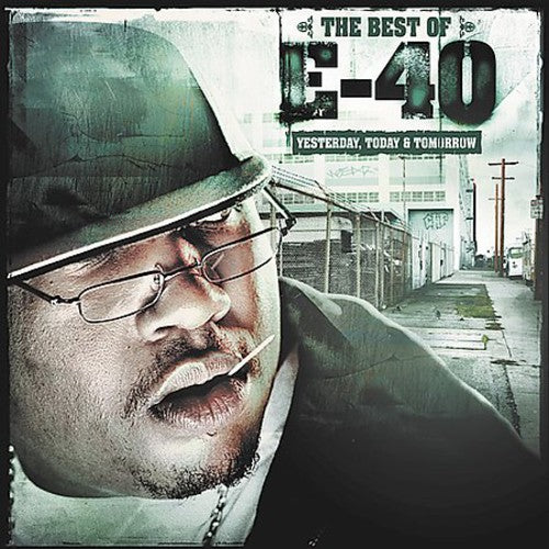 E-40 - Best of Yesterday Today & Tomorrow [CD]