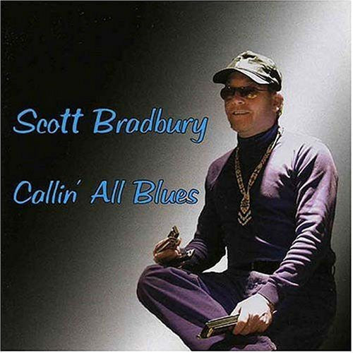 Scott Bradbury - Callin All Blues [CD]