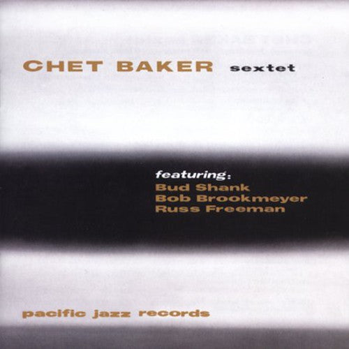 Chet Baker - Chet Baker Sextet [Remastered]