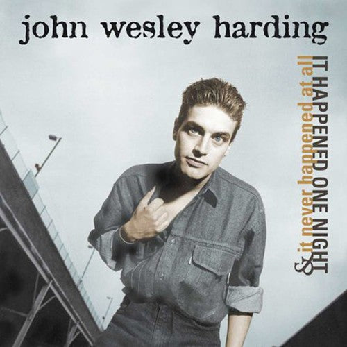 John Wesley Harding - It Happened One Night & It Never Happened at All [2 CD]