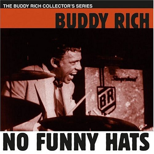 Buddy Rich - No Funny Hats Music CD