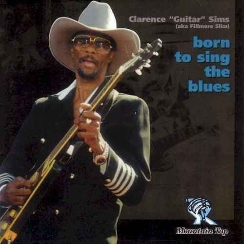 Clarence Sims gtr - Born to Sing the Blues [CD]