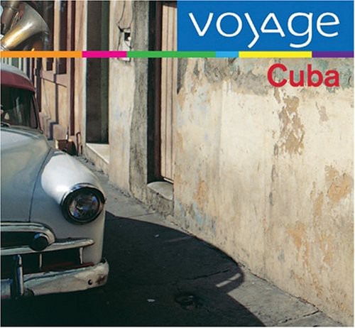Voyage - Cuba: Voyage Music CD