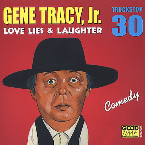 Gene Tracy Jr - Love Lies & Laughter 30 Music CD