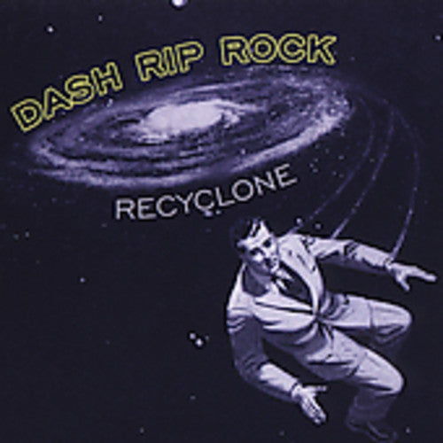 Dash Rip Rock - Re-Cyclone Music CD