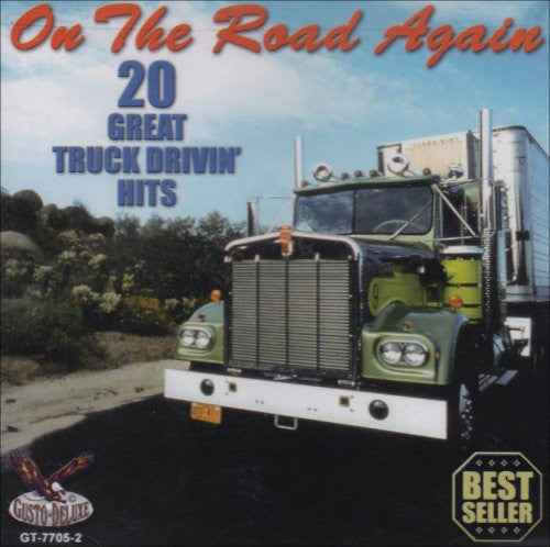 On The Road Again: 20 Great Truck Drivin Hits [CD]