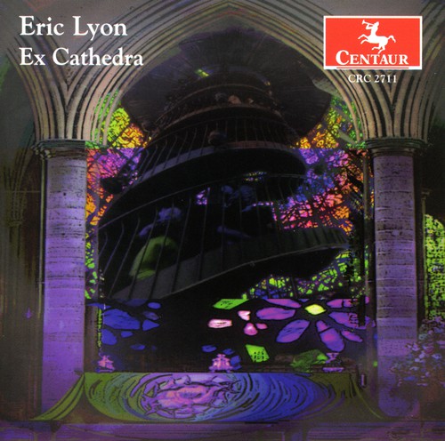 Eric Lyon - Ex Cathedra Music CD