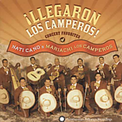 Llegaron Los Camperos: Concert Favorites Of Nati Cano's Mariachi LosCamperos [CD]