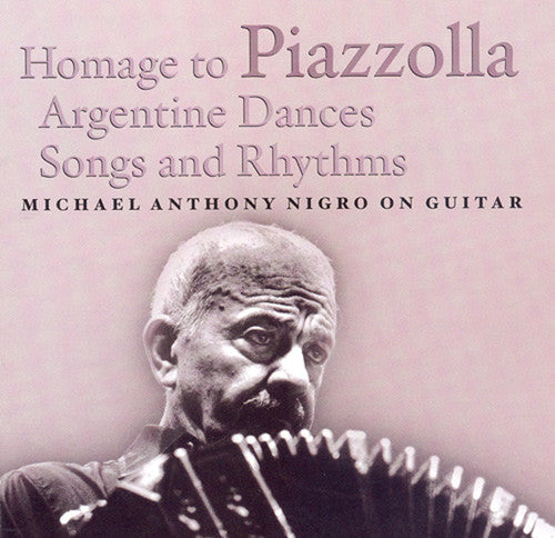 Michael Anthony Nigro - Homage to Piazzolla [CD]