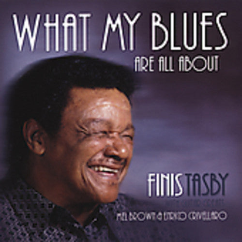 Finis Tasby - What My Blues Are All About [CD]