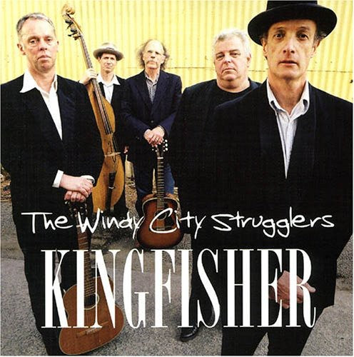 Windy City Strugglers - Kingfisher Music CD
