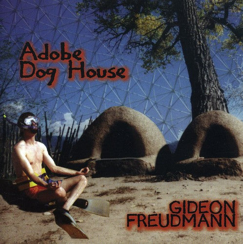 Gideon Freudmann - Adobe Dog House [CD]