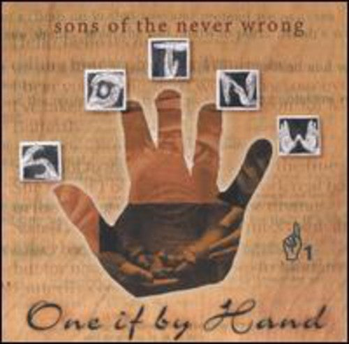 Sons Of The Never Wrong - One If By Hand Music CD