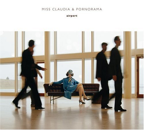 Miss Claudia & Pornorama - Airport Music CD