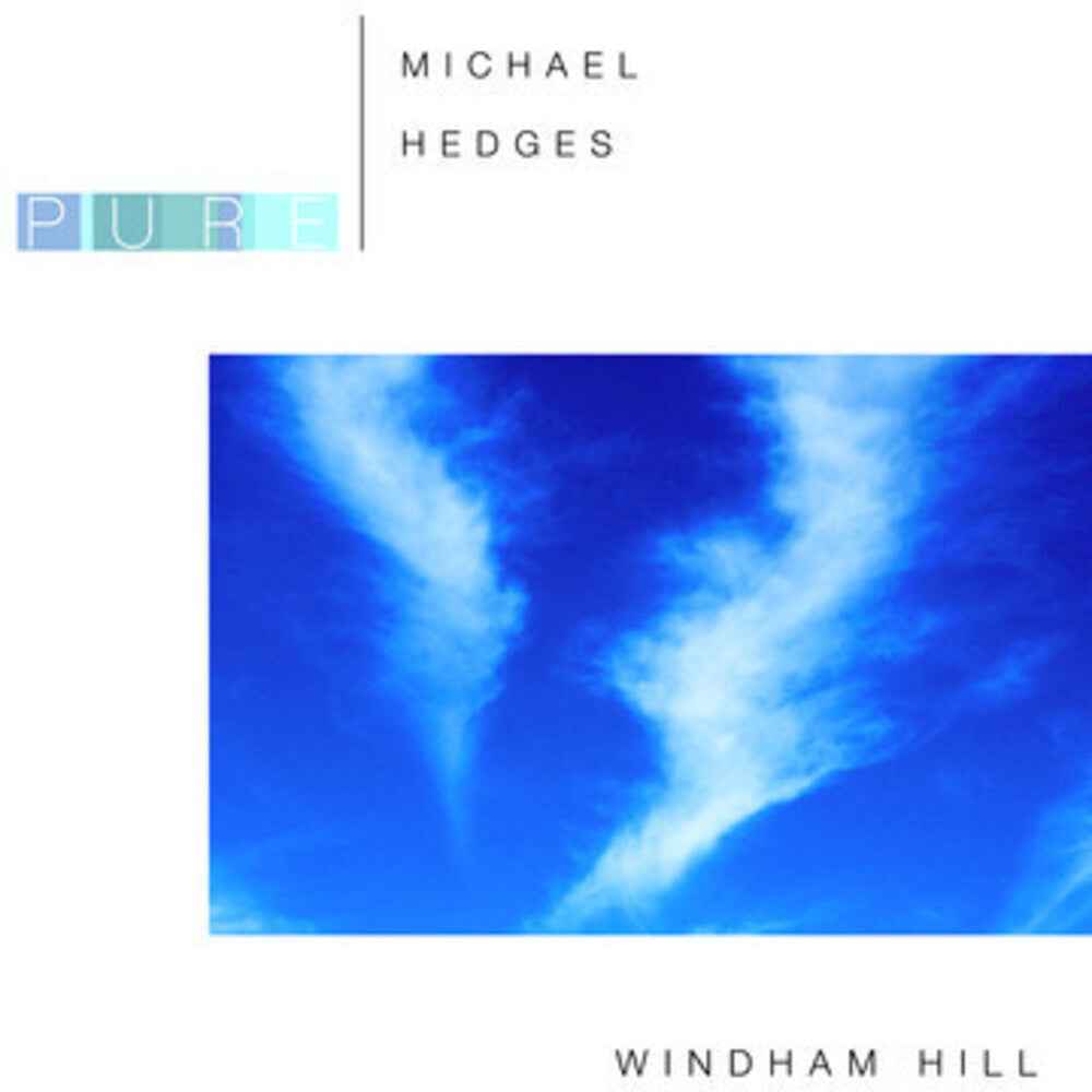 Pure Michael Hedges [CD]