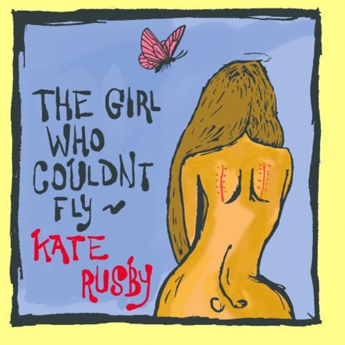 Kate Rusby - The Girl Who Couldn't Fly [CD]
