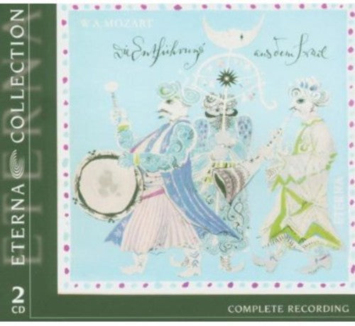 W.A. Mozart - Abduction from the Seraglio: The Eterna Collection [CD]