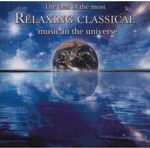 Best of the Most Relaxing Classical Music in / Various [CD]