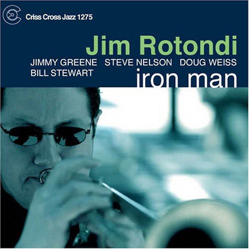 Jim Rotondi Quintet - Iron Man [CD]