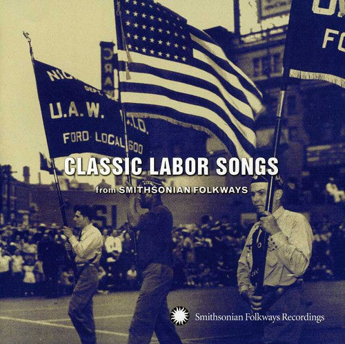 Classic Labor Songs From Smithsonian Folkways - Classic Labor Songs From Smithsonian Flokways [CD]