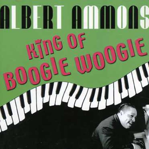 Albert Ammons - King of Boogie Woogie [CD]