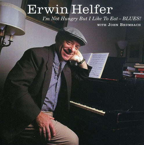 Erwin Helfer - I'm Not Hungry But I Like to Eat Blues [CD]
