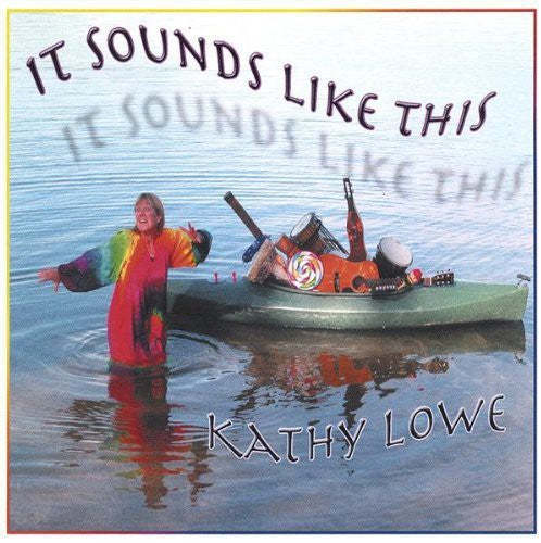 Kathy Lowe - It Sounds Like This Music CD