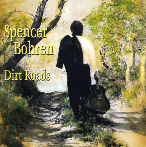 Spencer Bohren - Dirt Roads Music CD