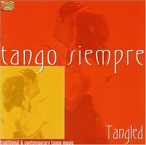 Tango Siempre - Tango Siempre: Tangled Music CD