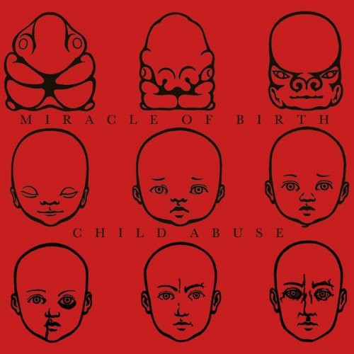 Child Abuse/Miracle Of Birth - Child Birth Split [CD]