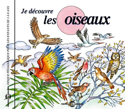 Soundscape - Soundscape Presentations For Children: Je Decouvre Les Oiseaux [CD]