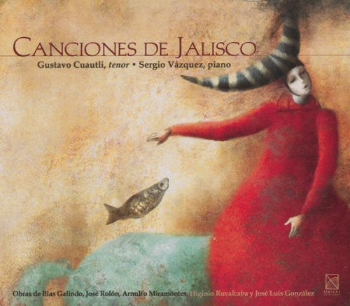 Gustavo Cuautli - Songs of Jalisco Music CD