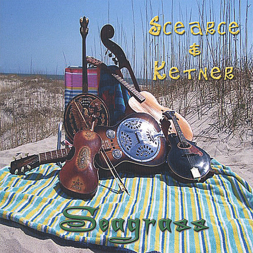 Scearce & Ketner - Seagrass Music CD