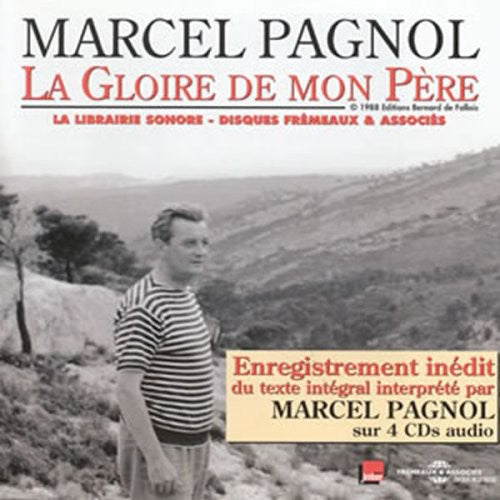 Marcel Pagnol - La Gloire de Mon Pere Lu Par Marcel Pagnol [CD]
